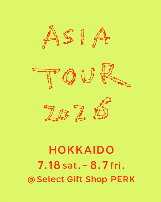 26/7/18 sat. - 8/7 fri. | HOKKAIDO | Select Giftshop PERK （パーク）